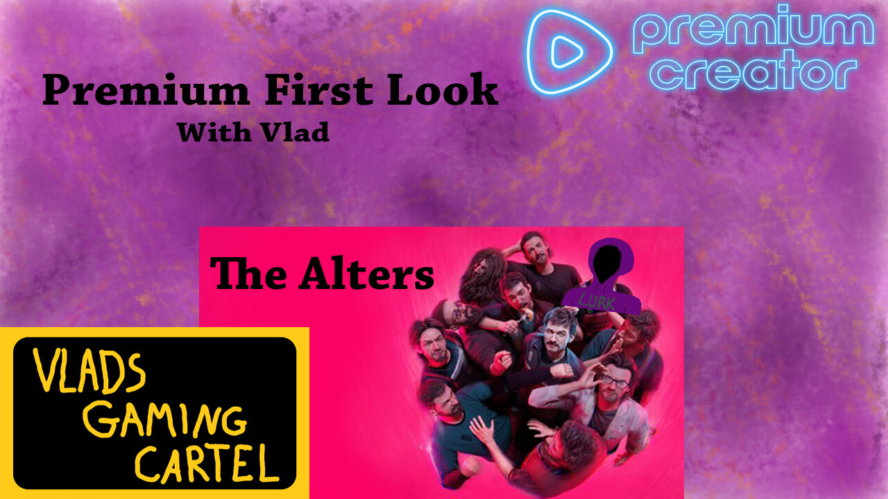 Premium First Look | The Alters | Vlad Streams #BadAtGaming