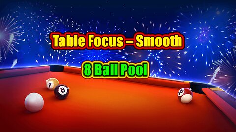 ✨ Table Focus – Smooth 8 Ball Pool Match