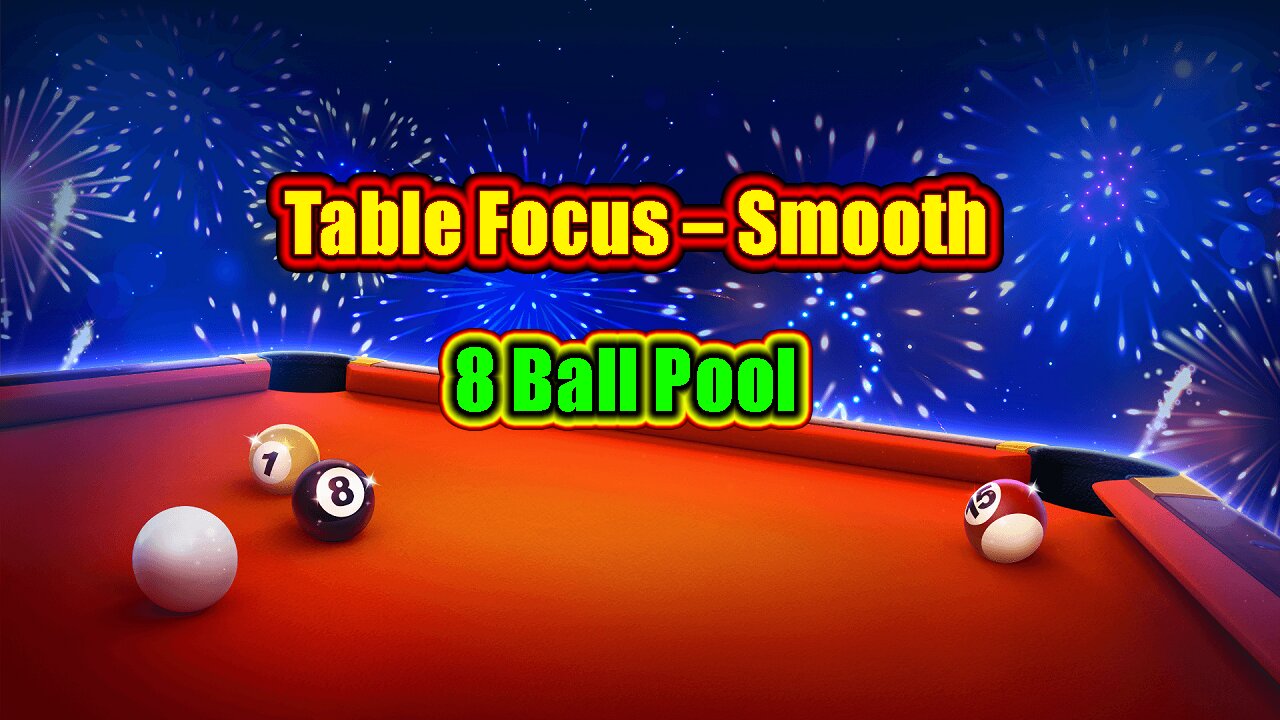 ✨ Table Focus – Smooth 8 Ball Pool Match