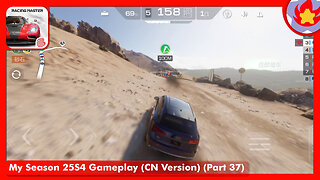 My Season 25S4 Gameplay (CN Version) (Part 37) | Racing Master
