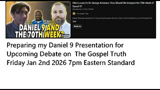 Daniel 9 Debate - Aftershow Open Panel - Questions and Comments welcome