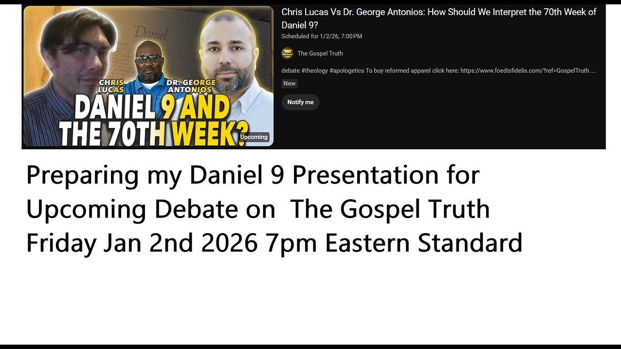 Daniel 9 Debate - Aftershow Open Panel - Questions and Comments welcome