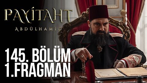 Avance 1 Cap 145 - Payitaht Abdulhamid
