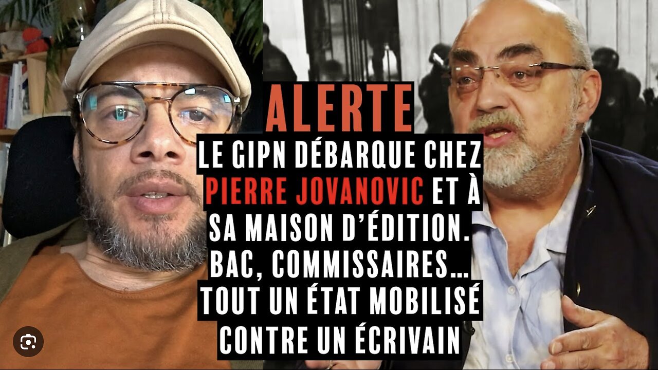 URGENT : Le GIPN A Débarqué Chez Pierre JOVANOVIC Et À Sa maison D'Édition !