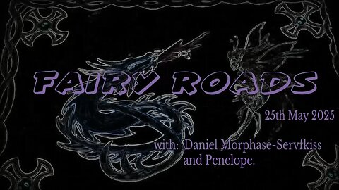 Fairy Roads 25th May 2025.