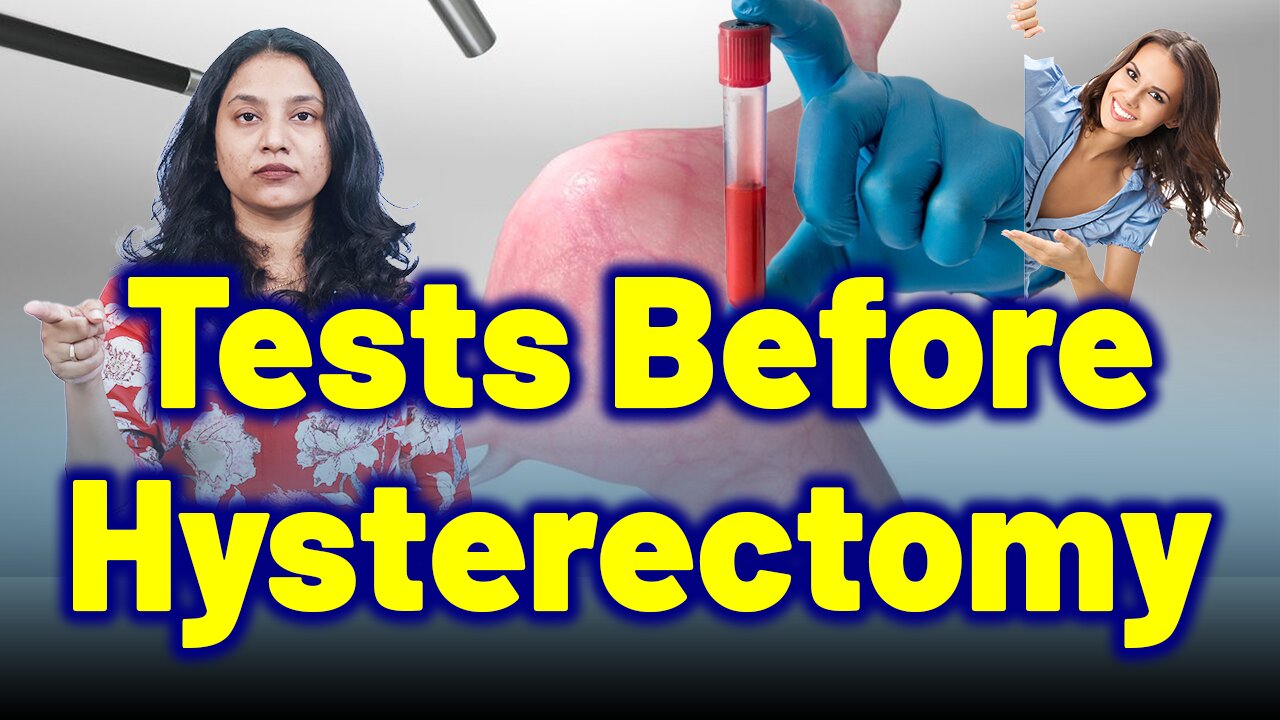 Essential Tests Before Vaginal, Laparoscopic, or Abdominal Hysterectomy. Treatment Cure| Gynaecology