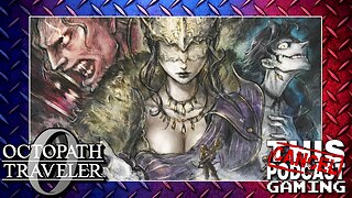 INFINITE DEMO CONTINUES: Octopath Traveler 0! Also, CoTC & More JRPG Gaming Madness! - CTP GAMING