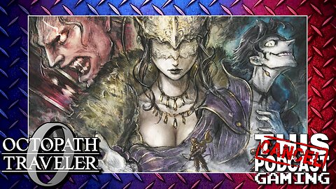 INFINITE DEMO CONTINUES: Octopath Traveler 0! Also, CoTC & More JRPG Gaming Madness! - CTP GAMING