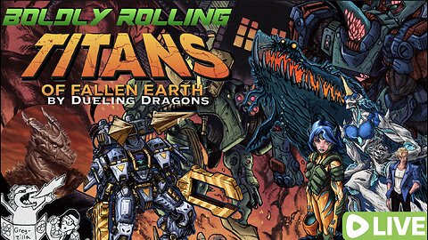 Boldly Rolling: Titans of Fallen Earth