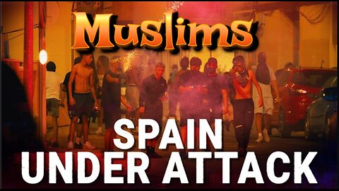 Breaking News Spain under attack by Muslims gang