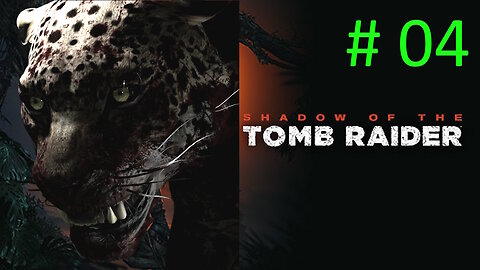Let's Play Shadow of the Tomb Raider BLIND # 04 ⭐Jaguars Den⭐