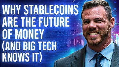 Stablecoins Are the Future of Money (And Big Tech Knows It) 