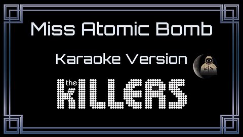 The Killers - Miss Atomic Bomb (CC)