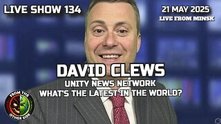 LIVE SHOW 134: DAVID CLEWS - UNITY NEWS NETWORK