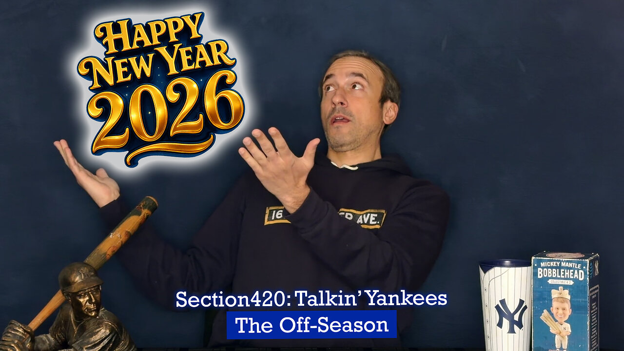 Section420: Talkin' Yankees - Happy 2026