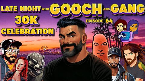 Late Night with Gooch and Gang episode 64