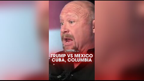 Alex Jones: Trump Preparing To Attack Cuba, Mexico & Columbia - 1/5/26