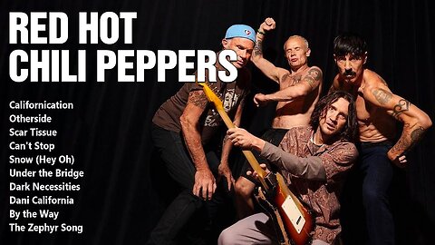 Red Hot Chili Peppers Greatest Hits | Best Songs of the Red Hot Chili Peppers Full Album