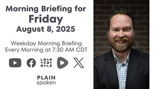 Friday Morning Briefing (August 8, 2025)