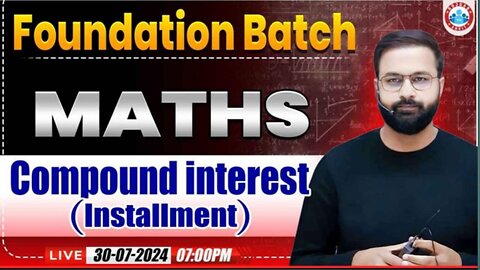 MATH CLASS, COMPOUND INTEREST INSTALLMENT CLASS #1