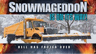 WARNING - SNOWMAGEDDON Is On It's Way! Be Prepared!