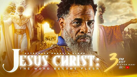 Jesus Christ: The Word Became Flesh