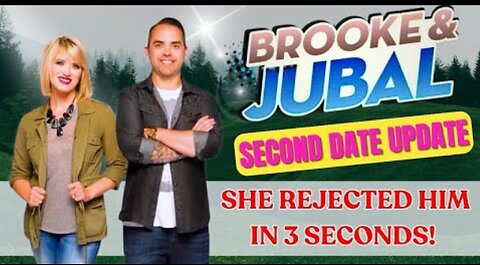 Nonstop Laughter with Brooke and Jubal's Second Date Updates!