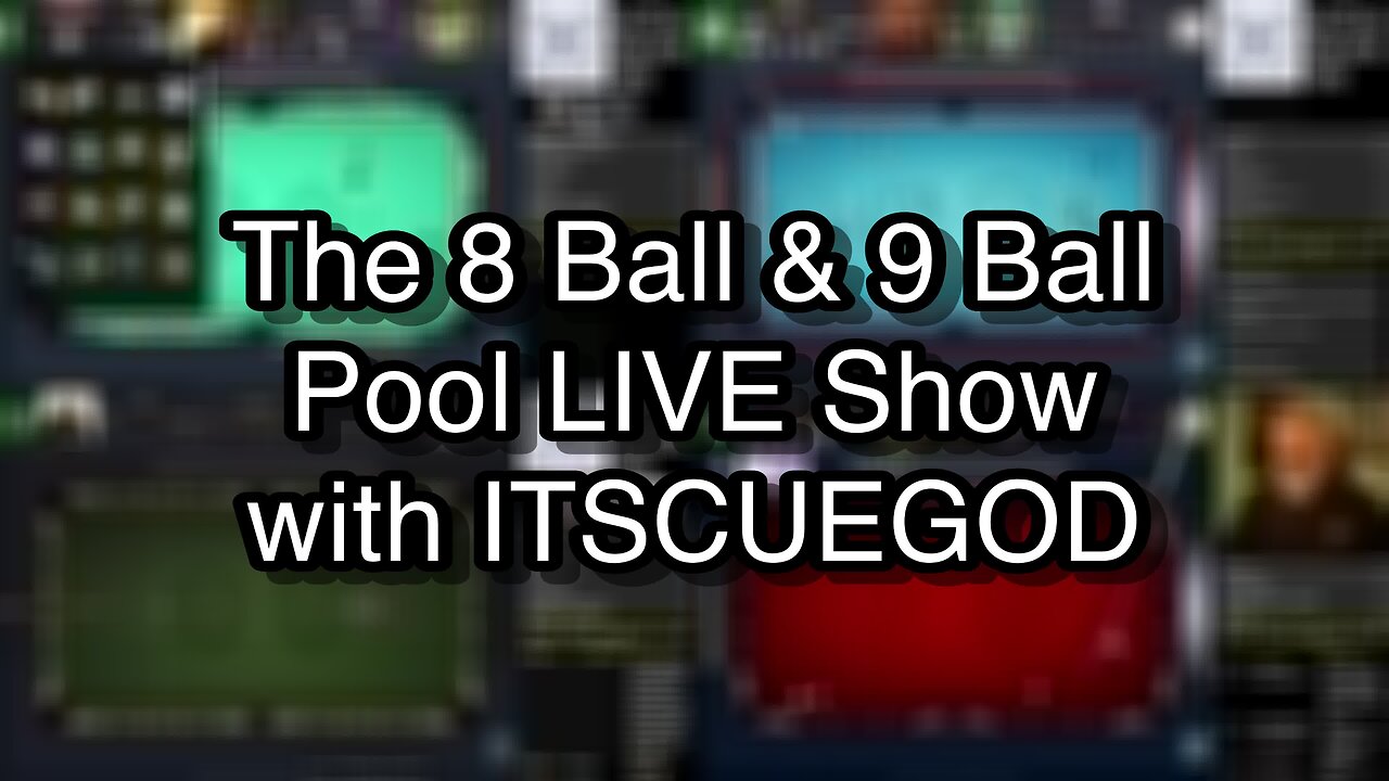 The 8 Ball & 9 Ball Pool LIVE Show with ITSCUEGOD