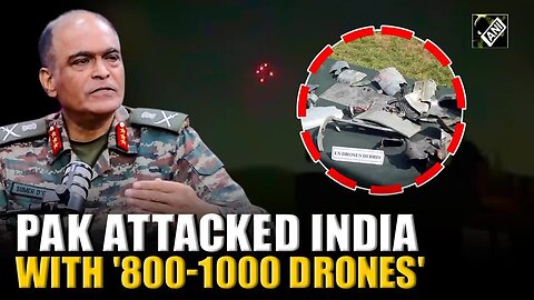 '800 to 1000 drones were sent by Pakistan,' reveals Army Air Defence DG