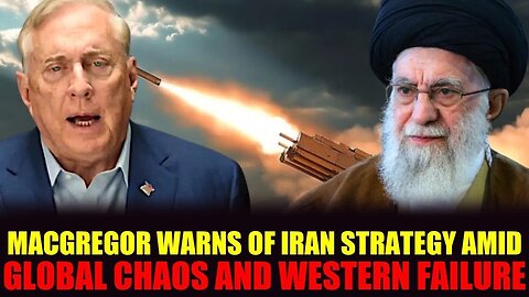 Douglas Macgregor Iran’s Master Plan as West Collapses in Global Chaos!