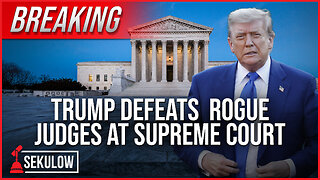 BREAKING: Trump Defeats Rogue Judges at Supreme Court