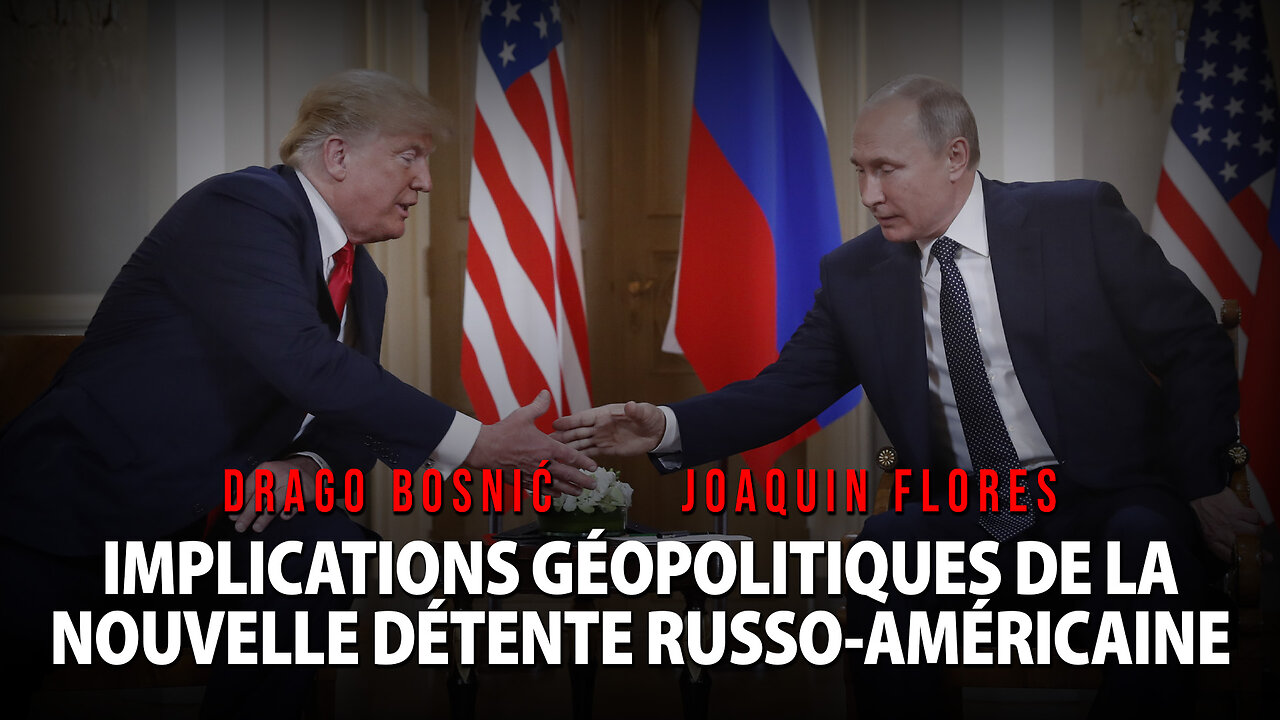 IMPLICATIONS GÉOPOLITIQUES DE LA NOUVELLE DÉTENTE RUSSO-AMÉRICAINE