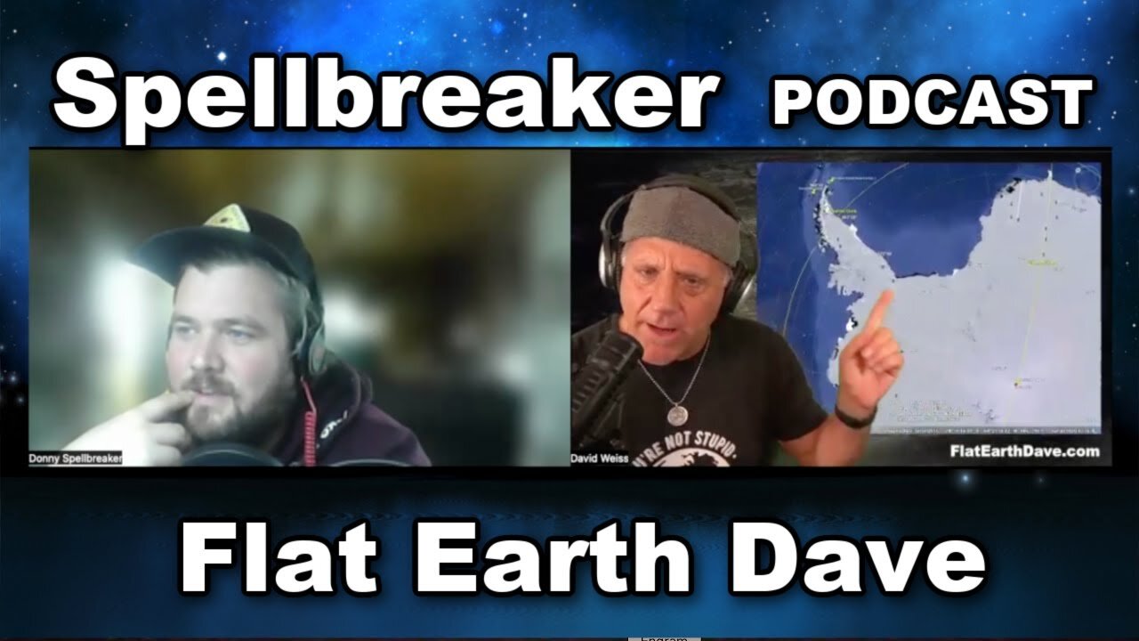 [Flat Earth Dave Interviews 2] Spellbreaker PODCAST w Flat Earth Dave [Sep 12, 2024]