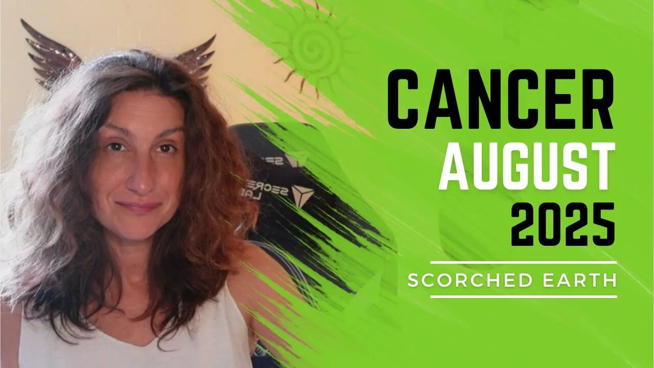 CANCER || AUGUST 2025