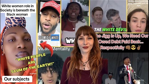 Anti-Whites say "Whites are BENEATH Black people"??! "We Want REPARATIONS!" "White ppl are DEVILS!"