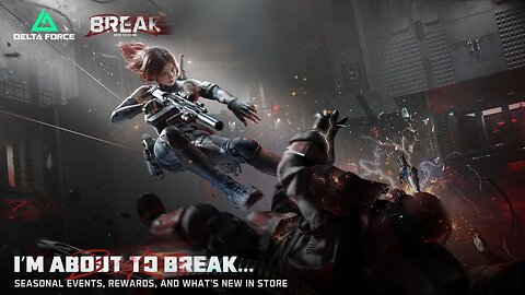 NEW SEASON : BREAK. A little gameplay + Delta Force Live Jailbreak competition| DELTA FORCE