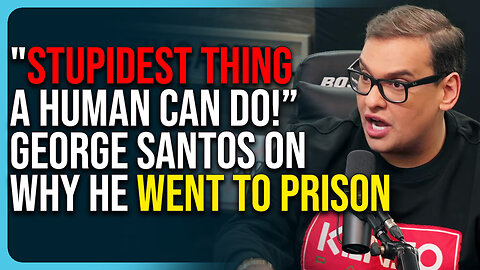 "Stupidest Thing A Human Can Do!” George Santos Tells Timcast Why He Went To Prison
