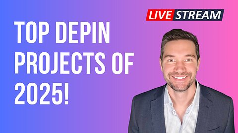 Top DePIN Projects of 2025!