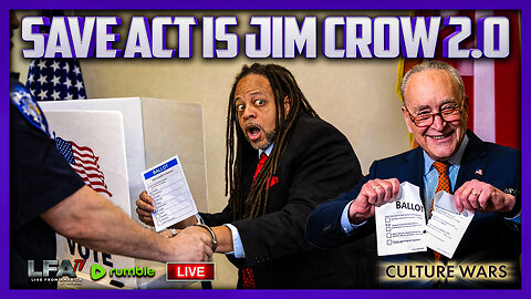 SAVE ACT IS JIM CROW 2.0 | CULTURE WARS 2.5.26 2PM