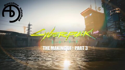 Cyberpunk 2077 Intro - The Making of - Part 3 - Finishing & Touching up