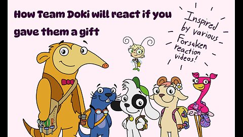 How Team Doki will react if you gave them a gift