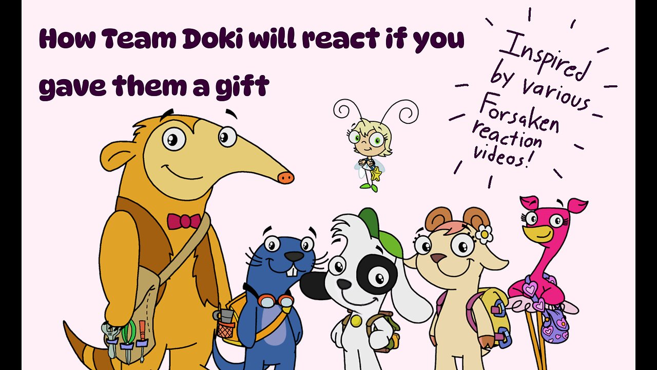 How Team Doki will react if you gave them a gift