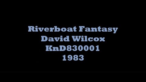 Riverboat Fantasy -David Wilcox -KnD830001 -1983