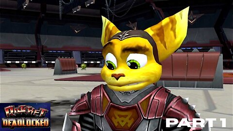 Ratchet and Clank: DEADLOCK PART 1