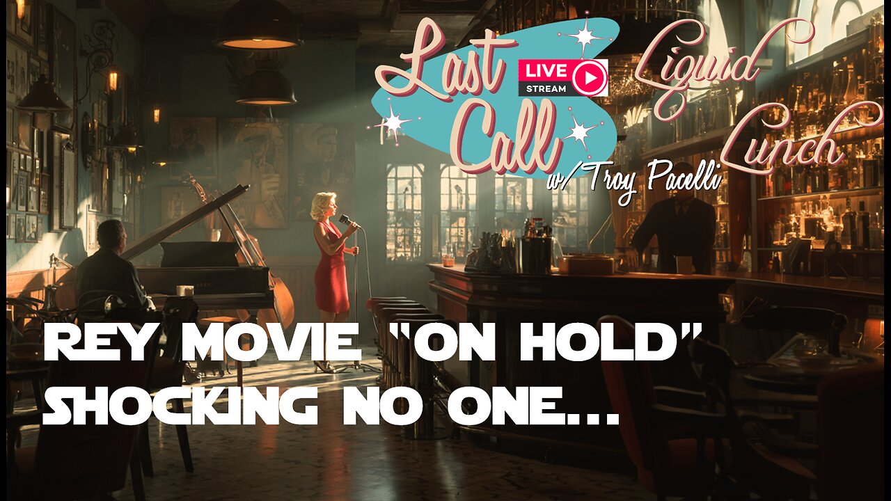 Liquid Lunch – Ray Movie “On Hold” … Again!