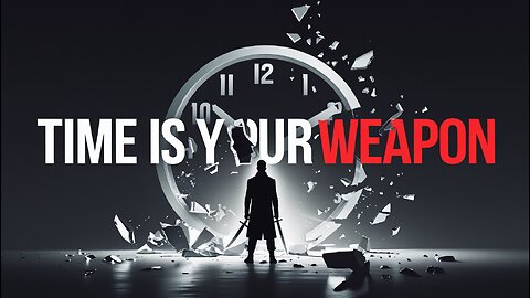 Day 5 | Time Is Your Weapon | Fear’s End Motivation