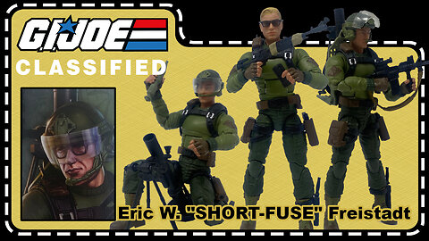 Eric W. "Short-Fuse" Freistadt - G.I. Joe Classified 181 - Unboxing & Review