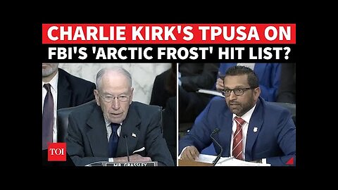 FBI Charlie Kirk ‘Arctic Frost’ BOMBSHELL: Kash Patel GRILLED By Grassley Over Secret Operation