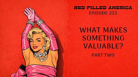 What Makes Something Valuable? (Part Two)