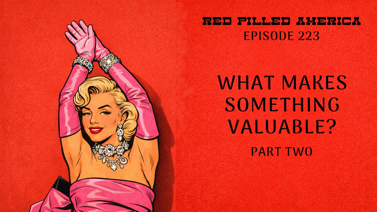 What Makes Something Valuable? (Part Two)